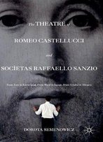 The Theatre Of Romeo Castellucci And Socìetas Raffaello Sanzio: From Icon To Iconoclasm, From Word To Image