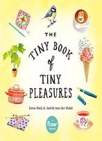 The Tiny Book Of Tiny Pleasures (Flow)