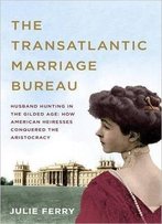 The Transatlantic Marriage Bureau