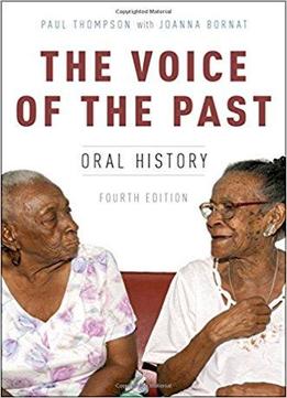 The Voice Of The Past: Oral History