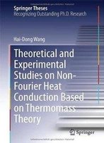 Theoretical And Experimental Studies On Non-Fourier Heat Conduction Based On Thermomass Theory