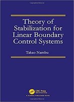 Theory Of Stabilization For Linear Boundary Control Systems