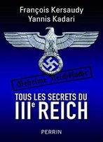 Tous Les Secrets Du Iiie Reich