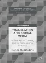 Translation And Social Media: In Theory, In Training And In Professional Practice