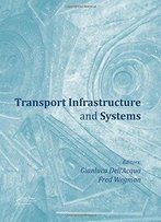 Transport Infrastructure And Systems: Proceedings Of The Aiit International Congress On Transport Infrastructure And Systems