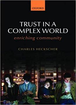 Trust In A Complex World: Enriching Community