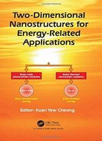 Two-Dimensional Nanostructures For Energy-Related Applications