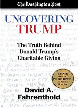 Uncovering Trump: The Truth Behind Donald Trump's Charitable Giving