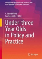 Under-Three Year Olds In Policy And Practice