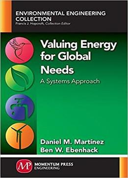 Valuing Energy For Global Needs: A Systems Approach