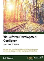 Visualforce Development Cookbook - Second Edition