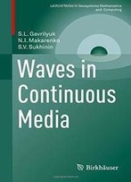 Waves In Continuous Media (Lecture Notes In Geosystems Mathematics And Computing)