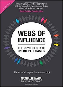 Webs Of Influence: The Psychology Of Online Persuasion, 2nd Edition