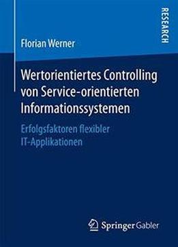 Wertorientiertes Controlling Von Service-orientierten Informationssystemen