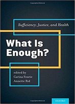 What Is Enough?: Sufficiency, Justice, And Health