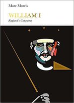 William I: England's Conqueror