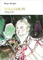 William Iv: A King At Sea