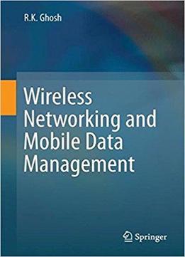 Wireless Networking And Mobile Data Management