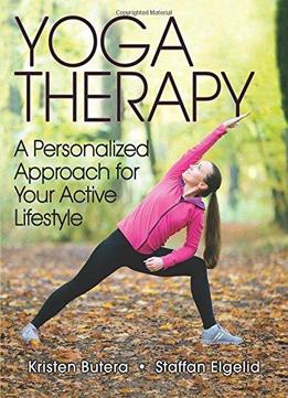 Yoga Therapy: A Personalized Approach For Your Active Lifestyle
