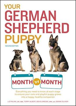 Your German Shepherd Puppy Month By Month, 2nd Edition