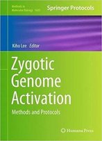 Zygotic Genome Activation: Methods And Protocols