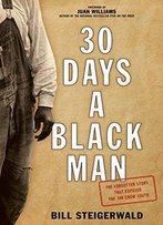 30 Days A Black Man: The Forgotten Story That Exposed The Jim Crow South