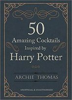 50 Amazing Cocktails Inspired By Harry Potter