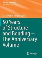 50 Years Of Structure And Bonding - The Anniversary Volume