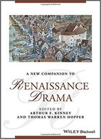 A New Companion To Renaissance Drama