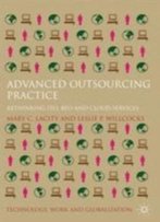 Advanced Outsourcing Practice: Rethinking Ito, Bpo And Cloud Services (Technology, Work And Globalization)