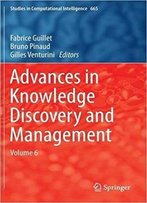 Advances In Knowledge Discovery And Management: Volume 6