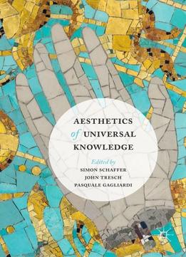 Aesthetics Of Universal Knowledge