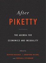 After Piketty: The Agenda For Economics And Inequality