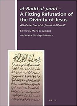 Al-radd Al-jamil- A Fitting Refutation Of The Divinity Of Jesus