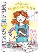Alexis Cupcake Crush (Cupcake Diaries #28)
