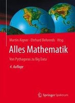 Alles Mathematik: Von Pythagoras Zu Big Data