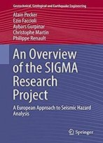 An Overview Of The Sigma Research Project: A European Approach To Seismic Hazard Analysis