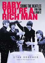 Baby You're A Rich Man: Suing The Beatles For Fun And Profit