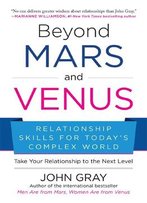 Beyond Mars And Venus: Relationship Skills For Today’S Complex World