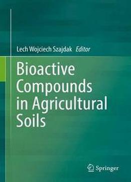 Bioactive Compounds In Agricultural Soils