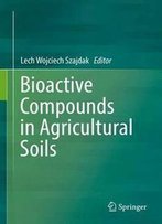 Bioactive Compounds In Agricultural Soils