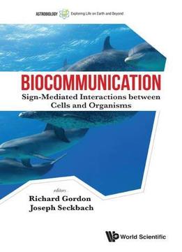 Biocommunication: Sign-mediated Interactions Between Cells And Organisms