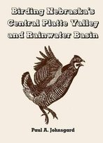 Birding Nebraska's Central Platte Valley And Rainwater Basin
