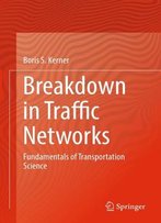 Breakdown In Traffic Networks: Fundamentals Of Transportation Science