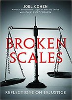Broken Scales: Reflections On Injustice