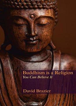 Buddhism Is A Religion: You Can Believe It
