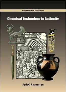 Chemical Technology In Antiquity