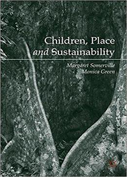 Children, Place And Sustainability
