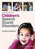 Children's Speech Sound Disorders, 2nd Edition