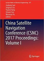 China Satellite Navigation Conference (Csnc) 2017 Proceedings: Volume I